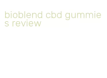 bioblend cbd gummies review