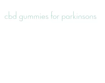 cbd gummies for parkinsons