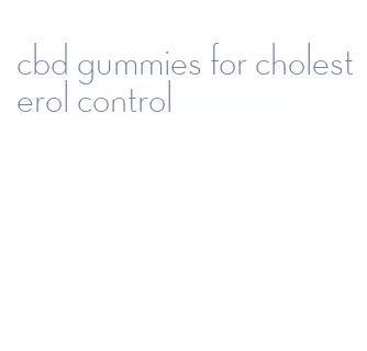 cbd gummies for cholesterol control