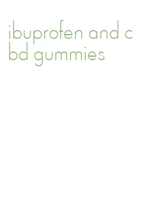 ibuprofen and cbd gummies