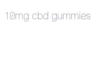 10mg cbd gummies