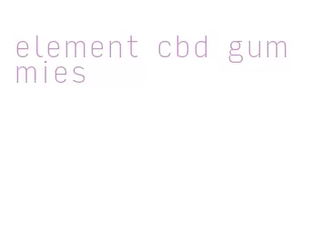 element cbd gummies