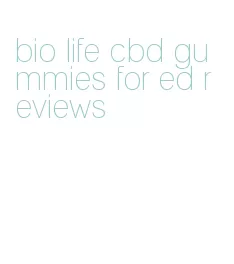 bio life cbd gummies for ed reviews