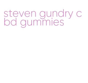 steven gundry cbd gummies