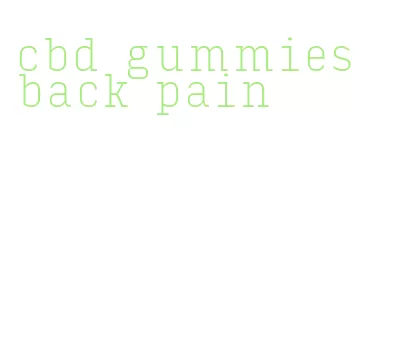 cbd gummies back pain