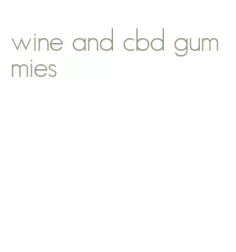 wine and cbd gummies