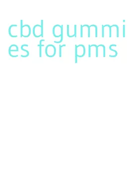 cbd gummies for pms