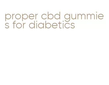 proper cbd gummies for diabetics