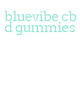 bluevibe cbd gummies