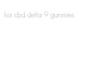 koi cbd delta 9 gummies