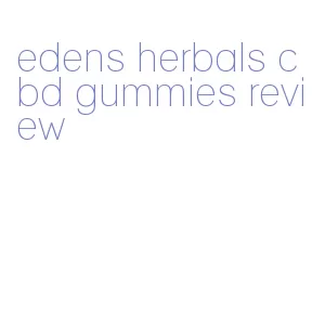 edens herbals cbd gummies review