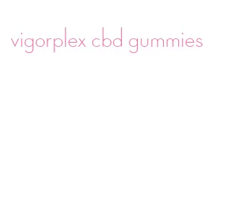 vigorplex cbd gummies