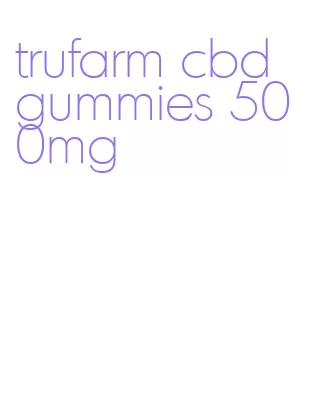 trufarm cbd gummies 500mg