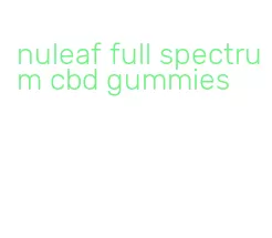 nuleaf full spectrum cbd gummies