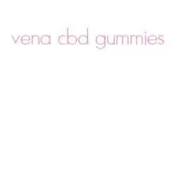 vena cbd gummies