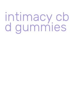 intimacy cbd gummies