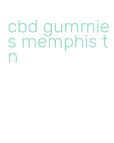 cbd gummies memphis tn