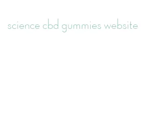 science cbd gummies website