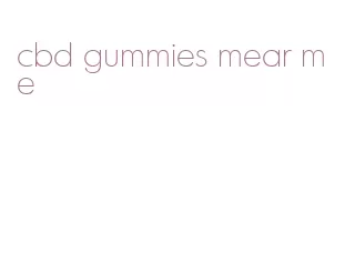 cbd gummies mear me