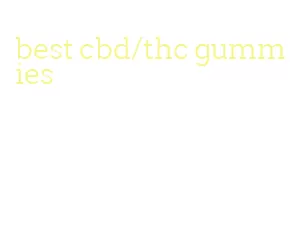 best cbd/thc gummies