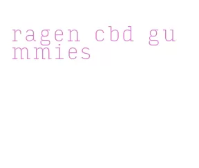 ragen cbd gummies