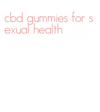 cbd gummies for sexual health