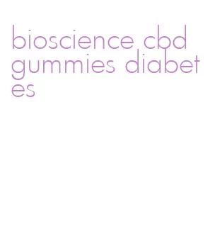 bioscience cbd gummies diabetes