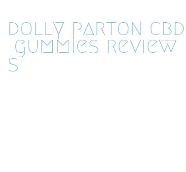 dolly parton cbd gummies reviews