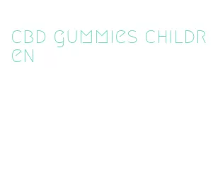 cbd gummies children