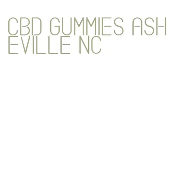 cbd gummies asheville nc