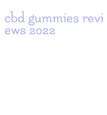 cbd gummies reviews 2022