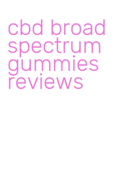 cbd broad spectrum gummies reviews