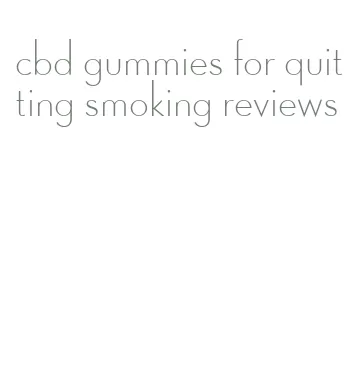 cbd gummies for quitting smoking reviews