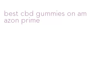 best cbd gummies on amazon prime