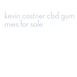 kevin costner cbd gummies for sale