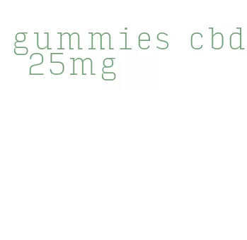 gummies cbd 25mg