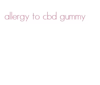 allergy to cbd gummy