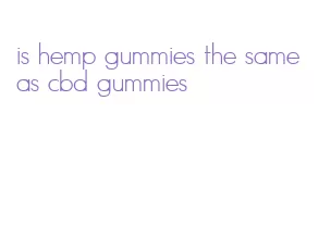 is hemp gummies the same as cbd gummies