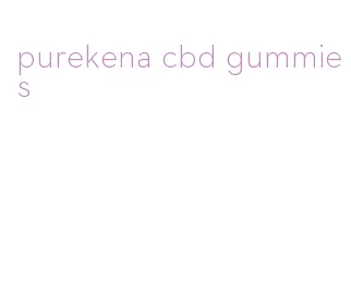 purekena cbd gummies