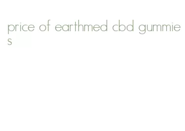 price of earthmed cbd gummies