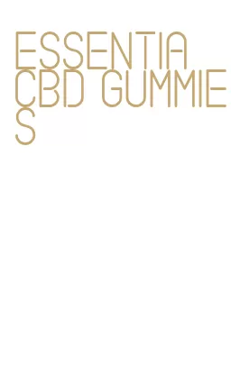 essentia cbd gummies