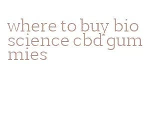 where to buy bioscience cbd gummies