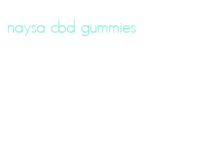 naysa cbd gummies