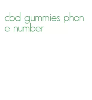 cbd gummies phone number