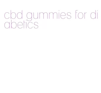 cbd gummies for diabetics