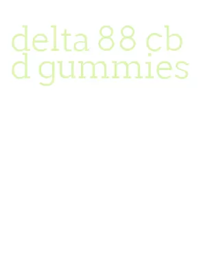 delta 88 cbd gummies