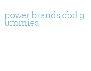 power brands cbd gummies