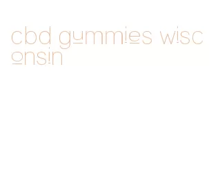 cbd gummies wisconsin