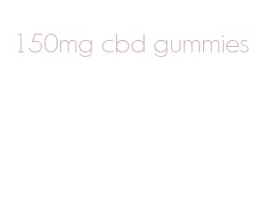 150mg cbd gummies