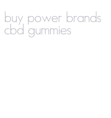 buy power brands cbd gummies